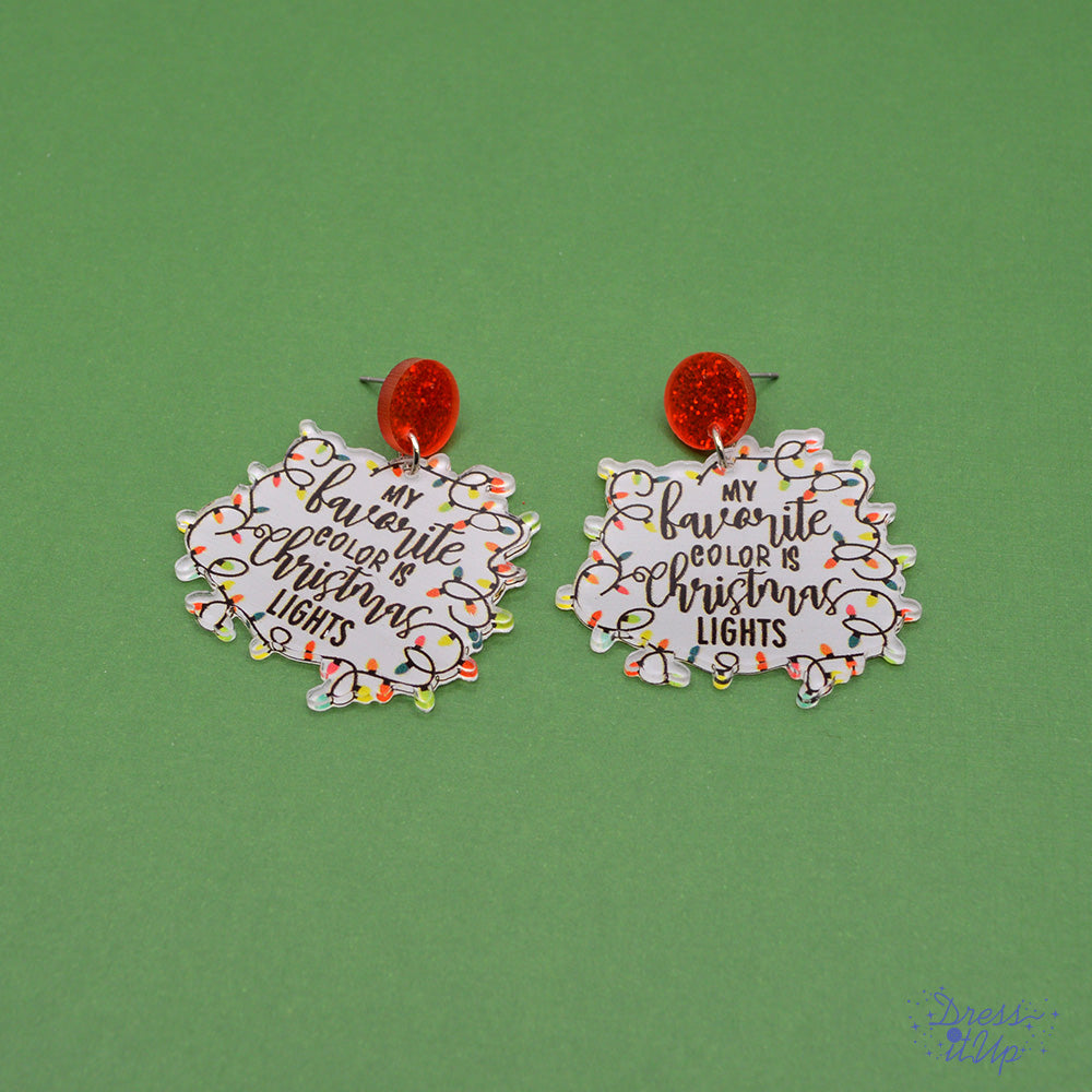 Holiday dangle earrings stating 'My favorite color is Christmas lights'