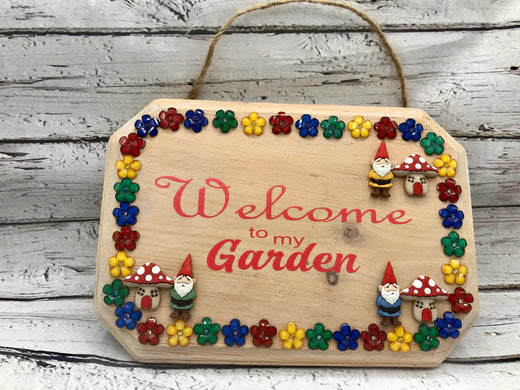 Welcome To The Garden Sign
